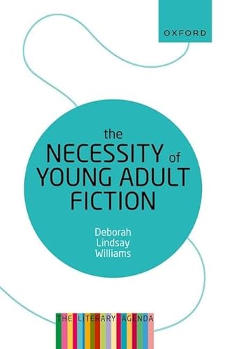 Beispielbild fr The Necessity of Young Adult Fiction: The Literary Agenda zum Verkauf von SecondSale