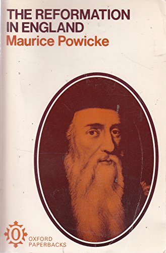 Reformation in England (Oxford Paperbacks) (9780192850010) by Powicke, Sir Maurice