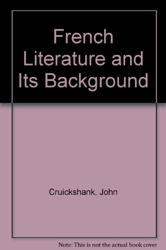 French Literature and Its Background (9780192850201) by Cruickshank, John