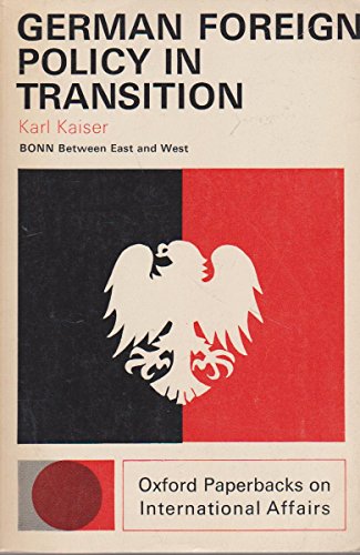 Beispielbild fr German Foreign Policy in Transition: Bonn Between East and West zum Verkauf von Better World Books