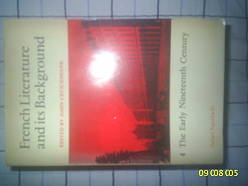 Beispielbild fr French Literature and Its Background: Early Nineteenth Century v.4: Early Nineteenth Century Vol 4 (Oxford Paperbacks) zum Verkauf von AwesomeBooks