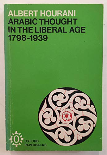 Imagen de archivo de Arabic Thought in the Liberal Age, 1798-1939 a la venta por Wonder Book