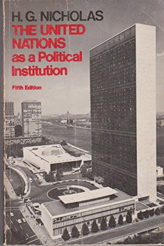 United Nations as a Political Institution (Oxford Paperbacks) (9780192850720) by H.G. Nicholas