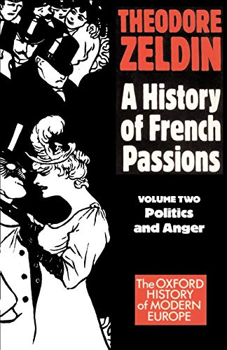 9780192850829: France, 1848-1945. A History of French Passions - Vol 2 Politics & Anger