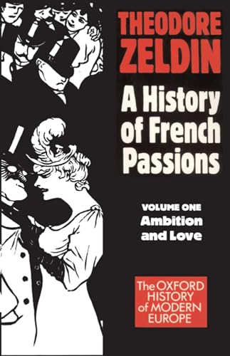 Beispielbild fr France, 1848-1945 : Ambition and Love zum Verkauf von Better World Books