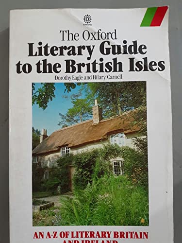 Beispielbild fr The Oxford Literary Guide to the British Isles: An A-Z of Literary Britain and Ireland (Oxford Paperbacks) zum Verkauf von AwesomeBooks