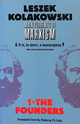 Beispielbild fr Main Currents of Marxism Vol. 1 : Its Rise, Growth and DissolutionVolume 1: the Founders zum Verkauf von Better World Books