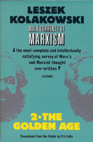 Imagen de archivo de Main Currents of Marxism: The Founders, The Golden Age, and The Breakdown: Three Volume Set. a la venta por HPB-Diamond