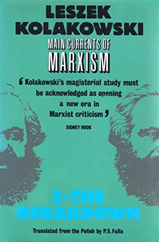 Imagen de archivo de Main Currents of Marxism: Its Rise, Growth and DissolutionVolume 3: The Breakdown a la venta por ZBK Books