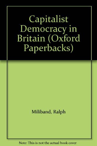 Beispielbild fr Capitalist Democracy in Britain (Oxford Paperbacks) zum Verkauf von WorldofBooks