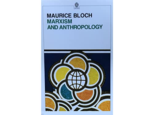 Imagen de archivo de Marxism and Anthropology: The History of a Relationship (Marxist Introductions) a la venta por BooksRun