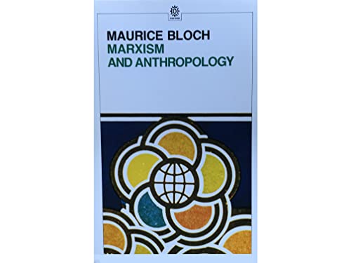 Stock image for Marxism and Anthropology: The History of a Relationship (Marxist Introductions) for sale by BooksRun