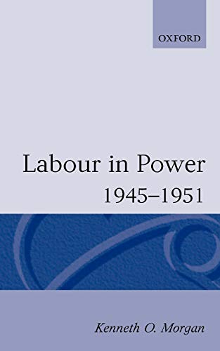 Stock image for Labour in Power 1945-1951 for sale by Better World Books