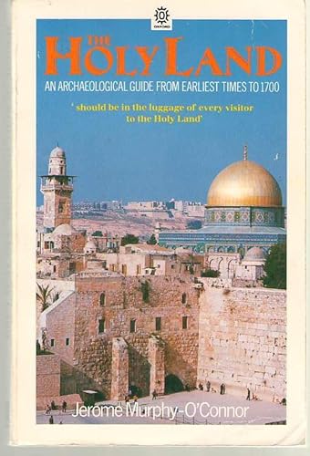 Stock image for The Holy Land: An Archaeological Guide from Earliest Times to 1700 (Oxford Paperbacks) for sale by HPB-Movies