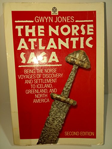 Stock image for The Norse Atlantic Saga: Being the Norse Voyages of Discovery and Settlement to Iceland, Greenland, and North America for sale by SecondSale