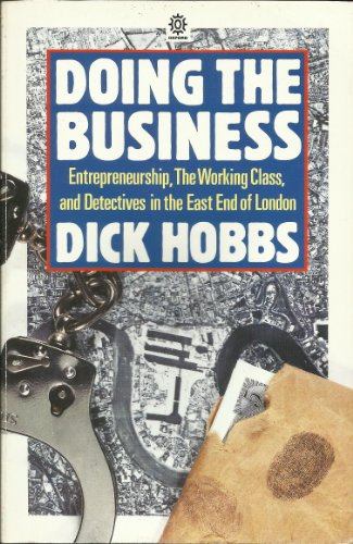 Doing the Business: Entrepreneurship, the Working Class, and Detectives in the East End of London