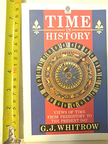 9780192852113: Time in History: Views of Time from Prehistory to the Present Day