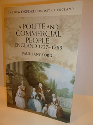 Stock image for A Polite and Commercial People: England 1727-1783 (New Oxford History of England) for sale by SecondSale