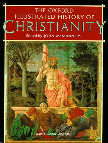 Beispielbild fr The Oxford Illustrated History of Christianity (Oxford Illustrated Histories) zum Verkauf von SecondSale