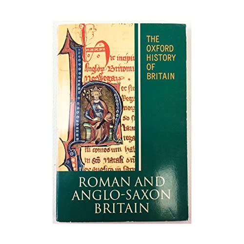 Beispielbild fr Roman and Anglo-Saxon Britain (v. 1): Volume 1: Roman and Anglo-Saxon Britain (The Oxford History of Britain) zum Verkauf von WorldofBooks