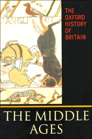 Oxford History of Britain Vol. 2: The Middle Ages