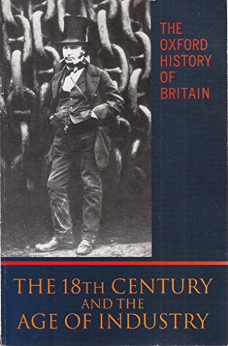 Beispielbild fr The Oxford History of Britain: Volume 4: The Eighteenth Century and the Age of Industry zum Verkauf von Wonder Book