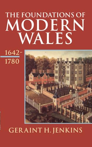 Beispielbild fr The Foundations Of Modern Wales 1642-1780 (Oxford History Of Wales) (V. 4) zum Verkauf von WorldofBooks