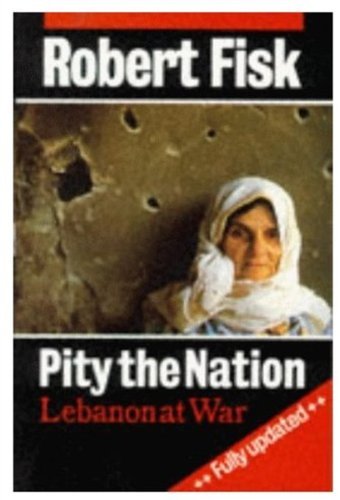 Beispielbild fr Pity the Nation : Lebanon at War zum Verkauf von Better World Books