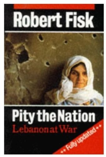 Imagen de archivo de Pity the Nation : Lebanon at War a la venta por HPB-Diamond
