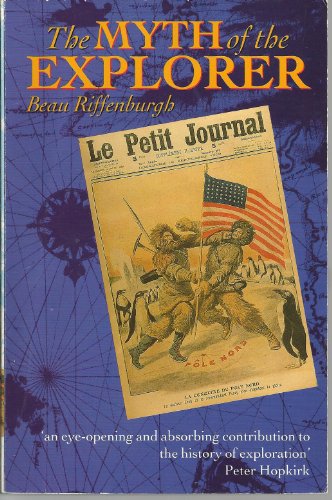 9780192852991: The Myth of the Explorer: The Press, Sensationalism, and Geographical Discovery