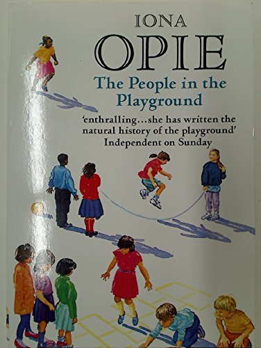 The People in the Playground (9780192853011) by Opie, Iona