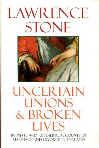 9780192853080: Uncertain Unions and Broken Lives: Marriage and Divorce in England 1660-1857