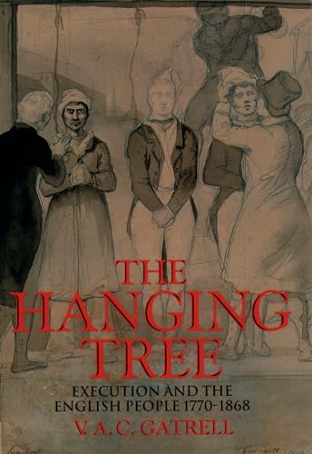 9780192853325: The Hanging Tree: Execution and the English People 1770-1868