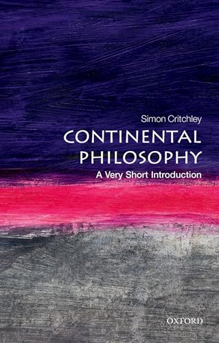 Beispielbild fr Continental Philosophy: A Very Short Introduction zum Verkauf von Books From California