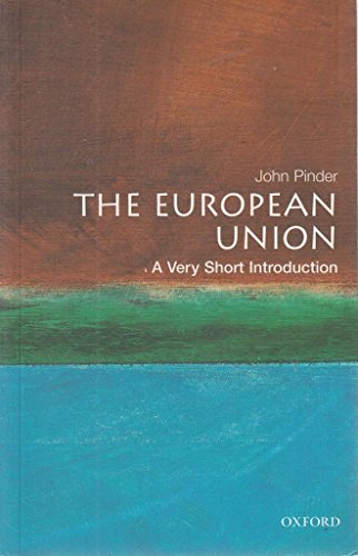 The European Union: A Very Short Introduction (Very Short Introductions) (9780192853752) by Pinder, John