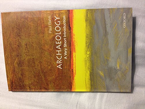 Imagen de archivo de Archaeology: A Very Short Introduction a la venta por ThriftBooks-Atlanta