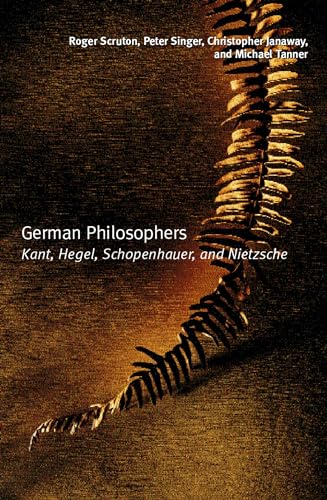 9780192854247: German Philosophers: Kant, Hegel, Schopenhauer, Nietzsche