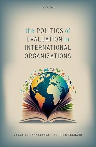 Beispielbild fr The Politics of Evaluation in International Organizations zum Verkauf von Blackwell's