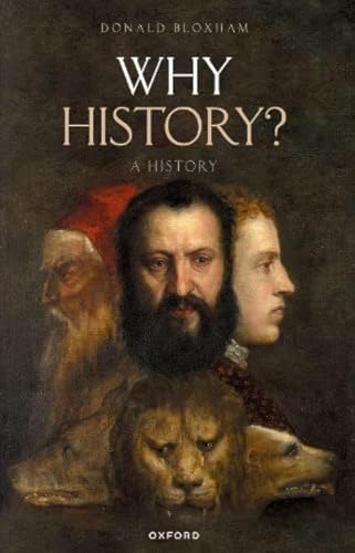 Imagen de archivo de Why History?: A History a la venta por GF Books, Inc.