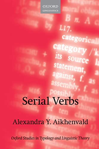 9780192855770: Serial Verbs (Oxford Studies in Typology and Linguistic Theory)