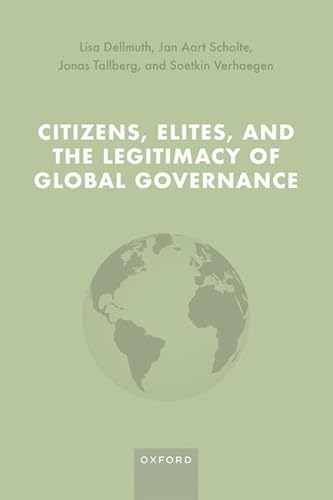 Beispielbild fr Citizens, Elites, and the Legitimacy of Global Governance zum Verkauf von HPB-Red