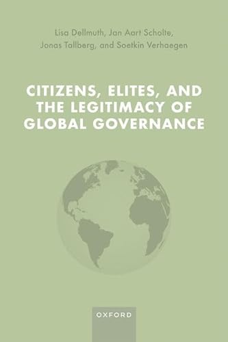 Imagen de archivo de Citizens, Elites, and the Legitimacy of Global Governance a la venta por HPB-Red