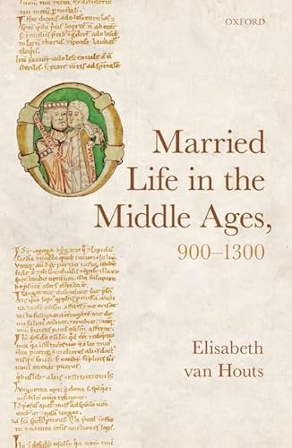 Beispielbild fr Married Life in the Middle Ages, 900-1300 zum Verkauf von Blackwell's