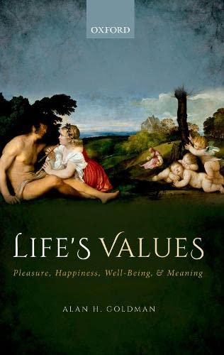 Stock image for Life's Values : Pleasure, Happiness, Well-being, and Meaning for sale by GreatBookPrices