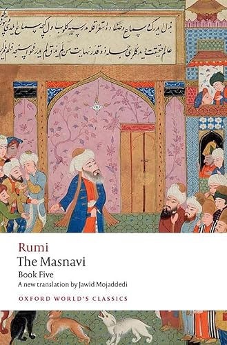 9780192857071: THE MASNAVI, BOOK FIVE (Oxford World's Classics)
