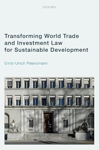 Stock image for Transforming World Trade and Investment Law for Sustainable Development for sale by GreatBookPrices