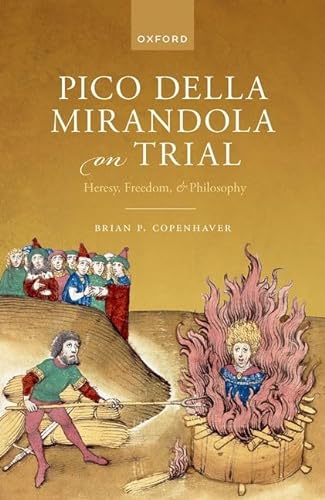 Stock image for Pico della Mirandola on Trial: Heresy, Freedom, and Philosophy for sale by GF Books, Inc.