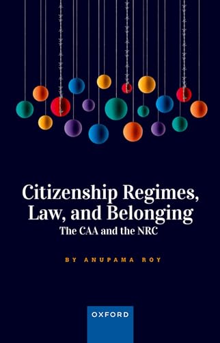 9780192859082: Citizenship Regimes, Law, and Belonging: The CAA and the NRC