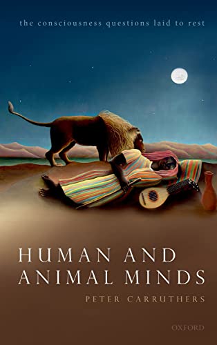 Imagen de archivo de Human and Animal Minds: The Consciousness Questions Laid to Rest Format: Paperback a la venta por INDOO
