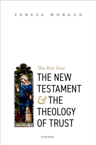 Beispielbild fr The New Testament and the Theology of Trust zum Verkauf von Blackwell's
